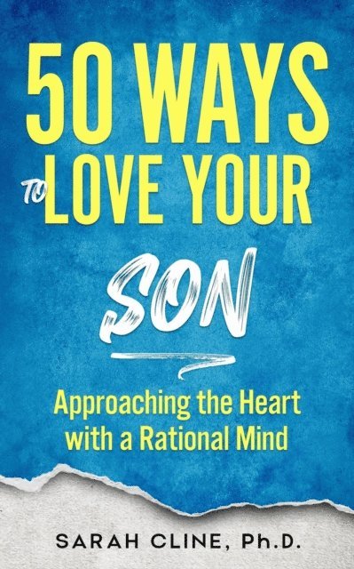 Sarah Cline - 50 Ways To Love Your Son, E-bok