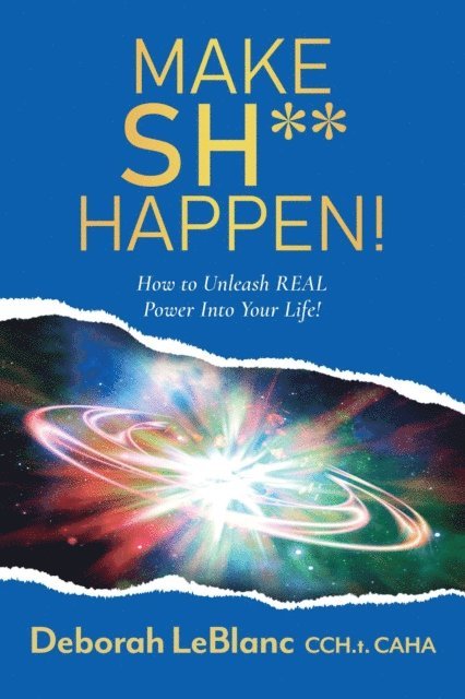 Deborah LeBlanc - Make Sh** Happen!, E-bok