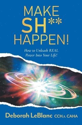 Deborah LeBlanc Ccht Caha - Make Sh** Happen!, Häftad