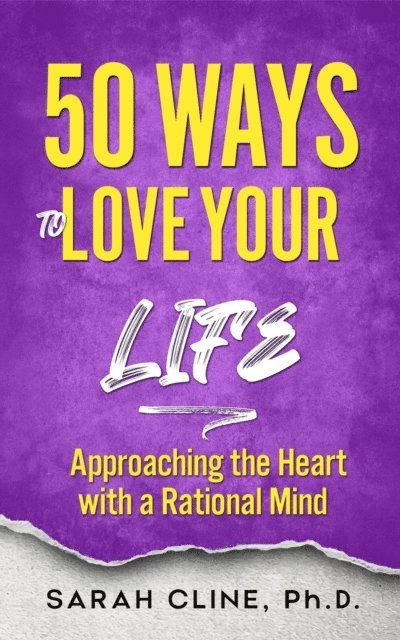 Sarah Cline - 50 Ways to Love Your Life, E-bok