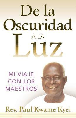 Paul Kwame Kyei - De la Oscuridad a la Luz, Häftad