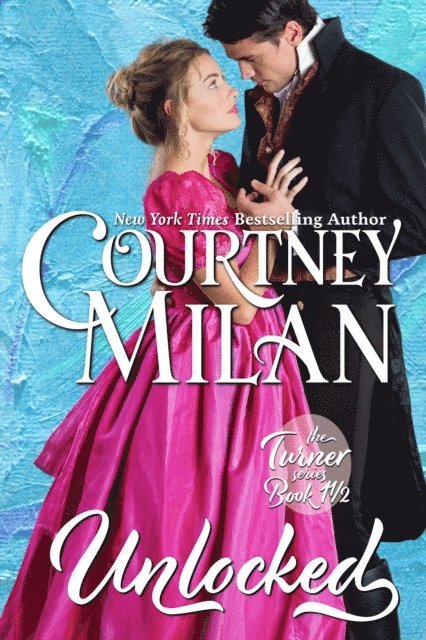Courtney Milan - Unlocked, E-bok