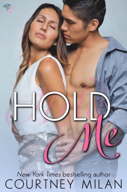 Courtney Milan - Hold Me, E-bok