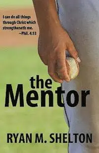 Ryan M. Shelton - The Mentor, Häftad. Tillgänglighet: Lägg i varukorg