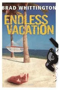 Brad Whittington - Endless Vacation, Häftad. Tillgänglighet: Lägg i varukorg