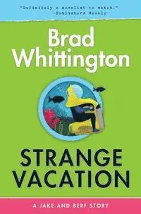 Brad Whittington - Strange Vacation, Häftad. Tillgänglighet: Lägg i varukorg