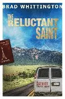 Brad Whittington - The Reluctant Saint, Häftad. Tillgänglighet: Lägg i varukorg