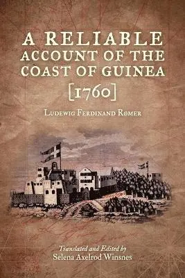 Ludewig Ferdinand Romer - Reliable Account of the Coast of Guinea (1760), Häftad. Tillgänglighet: Lägg i varukorg