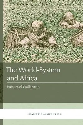 Immanuel Wallerstein - World-System and Africa, Häftad. Tillgänglighet: Lägg i varukorg