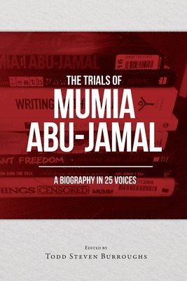 Todd S Burroughs - Trials of Mumia Abu-Jamal, Häftad