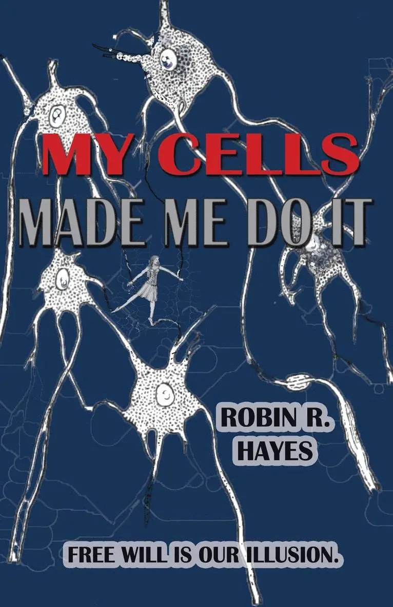 Robin R Hayes - My Cells Made Me Do It, Häftad. Tillgänglighet: Lägg i varukorg