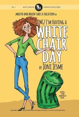 Joni Jesme - OMG! I'm Having a White Chair Day, Inbunden. Tillgänglighet: Lägg i varukorg