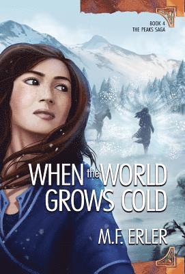 M F Erler - When the World Grows Cold, Inbunden