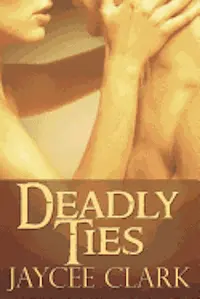 Jaycee Clark - Deadly Ties, Häftad. Tillgänglighet: Lägg i varukorg