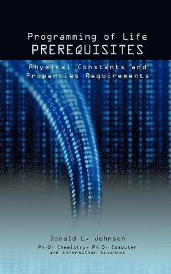 Donald E Johnson - Programming of Life Prerequisites, Häftad