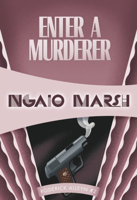Ngaio Marsh - Enter a Murderer, E-bok