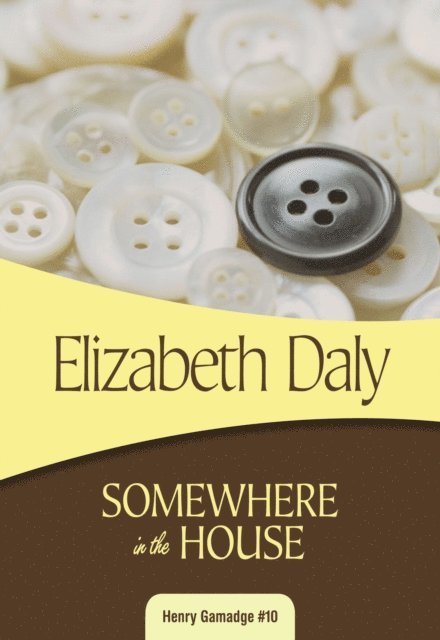 Elizabeth Daly - Somewhere in the House, E-bok
