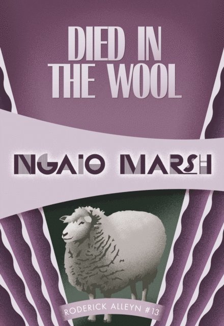 Ngaio Marsh - Died in the Wool, E-bok