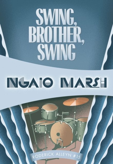 Ngaio Marsh - Swing, Brother, Swing, E-bok