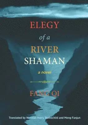 Fang Qi - Elegy of a River Shaman, Inbunden. Tillgänglighet: Tillfälligt slut