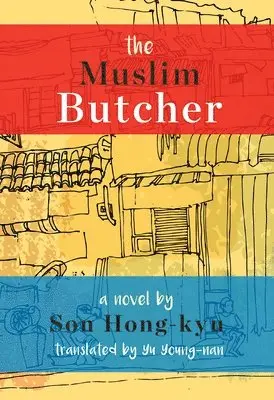 Son Hong-kyu - Muslim Butcher, Inbunden. Tillgänglighet: Tillfälligt slut