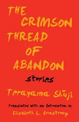 Terayama Shuji - Crimson Thread of Abandon Stories, Häftad. Tillgänglighet: Lägg i varukorg