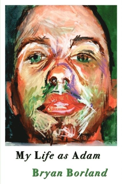 Bryan Borland - My Life as Adam, E-bok
