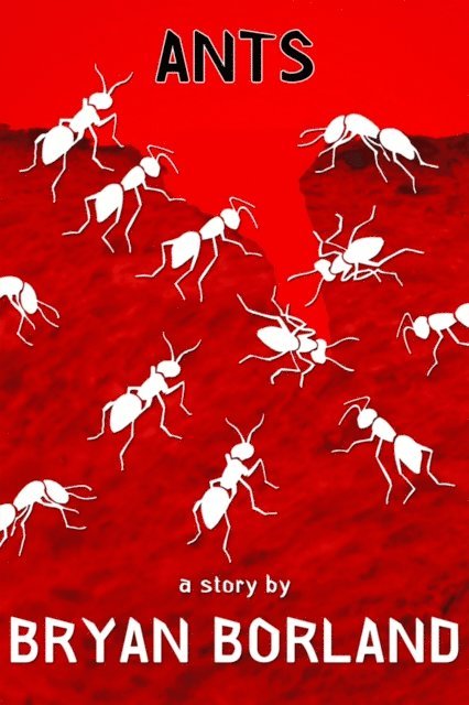 Bryan Borland - Ants: A Sibling Rivalry Press eBook Single, E-bok