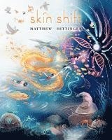Matthew Hittinger - Skin Shift, Häftad