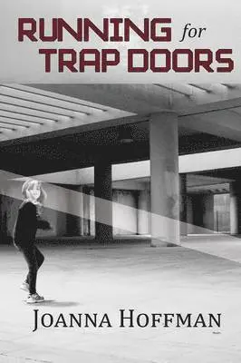 Joanna Hoffman - Running for Trap Doors, Häftad. Tillgänglighet: Lägg i varukorg