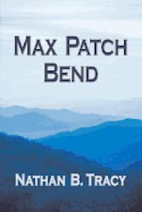 Nathan B. Tracy - Max Patch Bend, Häftad