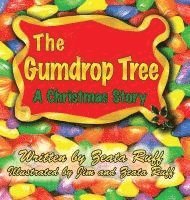 Zeata P. Ruff - The Gumdrop Tree, Inbunden