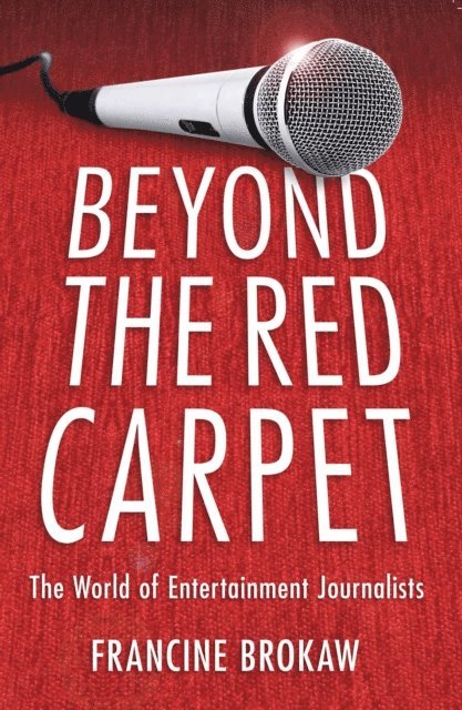 Francine Brokaw - Beyond the Red Carpet, E-bok