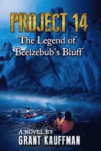 Grant Kauffman - Project 14: The Legend of Beelzebub's Bluff, Häftad