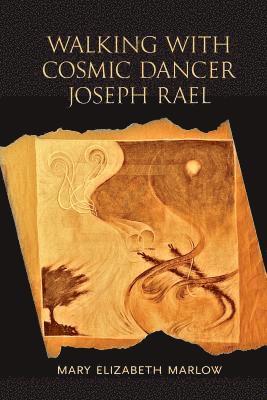 Mary Elizabeth Marlow - Walking with Cosmic Dancer Joseph Rael, Häftad