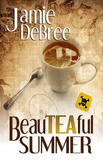Jamie DeBree - BeauTEAful Summer, E-bok