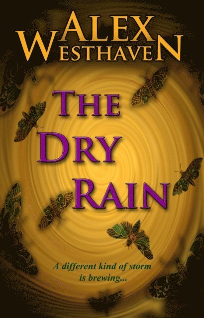 Alex Westhaven - Dry Rain, E-bok