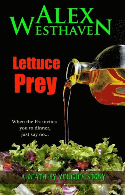 Alex Westhaven - Lettuce Prey, E-bok