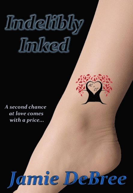 Jamie DeBree - Indelibly Inked, E-bok