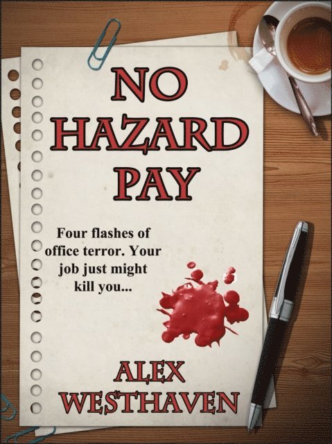 Alex Westhaven - No Hazard Pay, E-bok