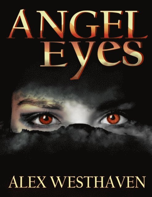 Alex Westhaven - Angel Eyes, E-bok