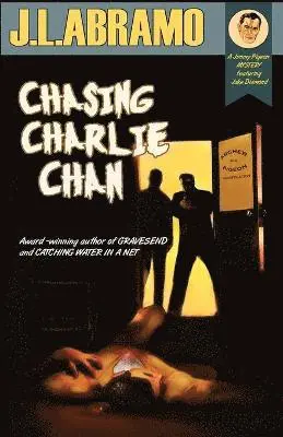 J L Abramo - Chasing Charlie Chan, Häftad. Tillgänglighet: Lägg i varukorg