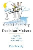 Peter D. Murphy - Social Security for Decision Makers, Häftad