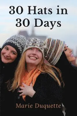Marie DuQuette - 30 Hats in 30 Days, Häftad. Tillgänglighet: Lägg i varukorg