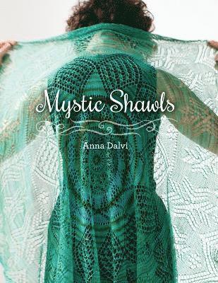 Anna Dalvi - Mystic Shawls, Häftad