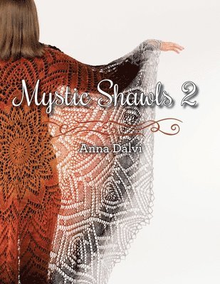 Anna Dalvi - Mystic Shawls 2, Häftad