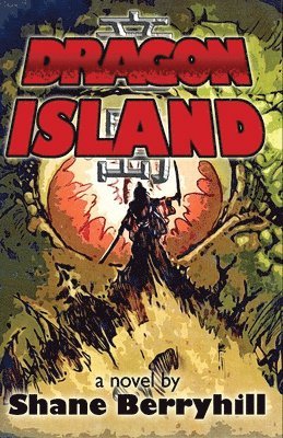 Shane Berryhill - Dragon Island, Häftad