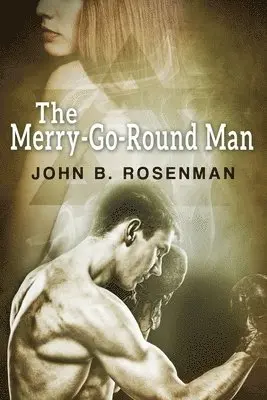 John B Rosenman - Merry-Go-Round Man, Häftad. Tillgänglighet: Lägg i varukorg