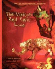 Anna Joy Springer - The Vicious Red Relic, Love: A Fabulist Memoir, Häftad. Tillgänglighet: Lägg i varukorg