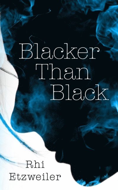Rhi Etzweiler - Blacker Than Black, E-bok